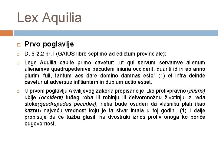 Lex Aquilia Prvo poglavlje D. 9 -2. 2 pr. -l (GAIUS libro septimo ad