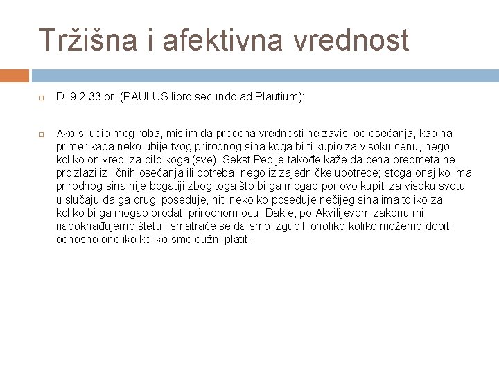 Tržišna i afektivna vrednost D. 9. 2. 33 pr. (PAULUS libro secundo ad Plautium):