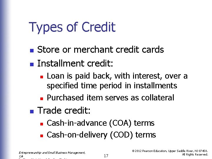 Types of Credit n n Store or merchant credit cards Installment credit: n n