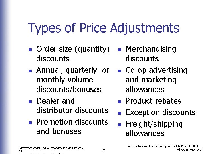 Types of Price Adjustments n n Order size (quantity) discounts Annual, quarterly, or monthly