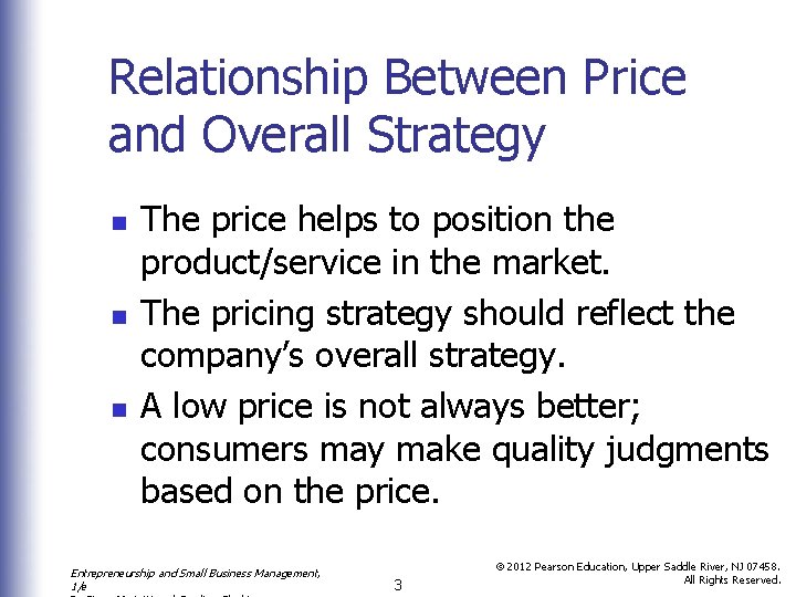 Relationship Between Price and Overall Strategy n n n The price helps to position