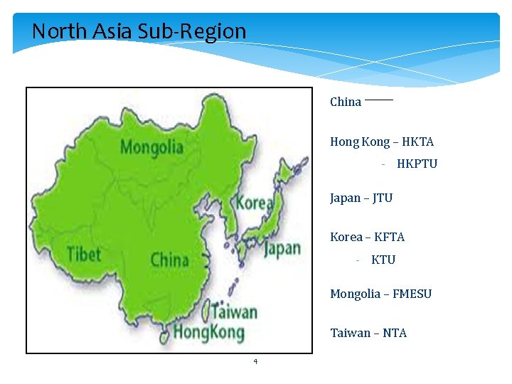 North Asia Sub-Region China Hong Kong – HKTA North Asia Sub. Region - HKPTU