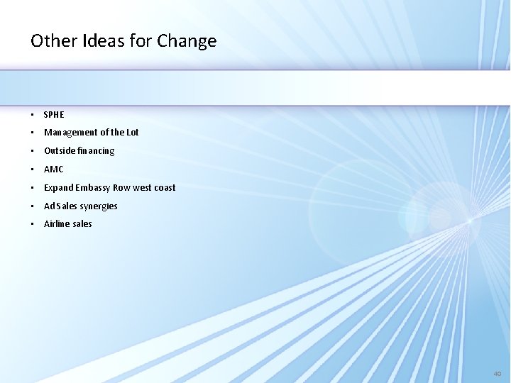 Other Ideas for Change • SPHE • Management of the Lot • Outside financing