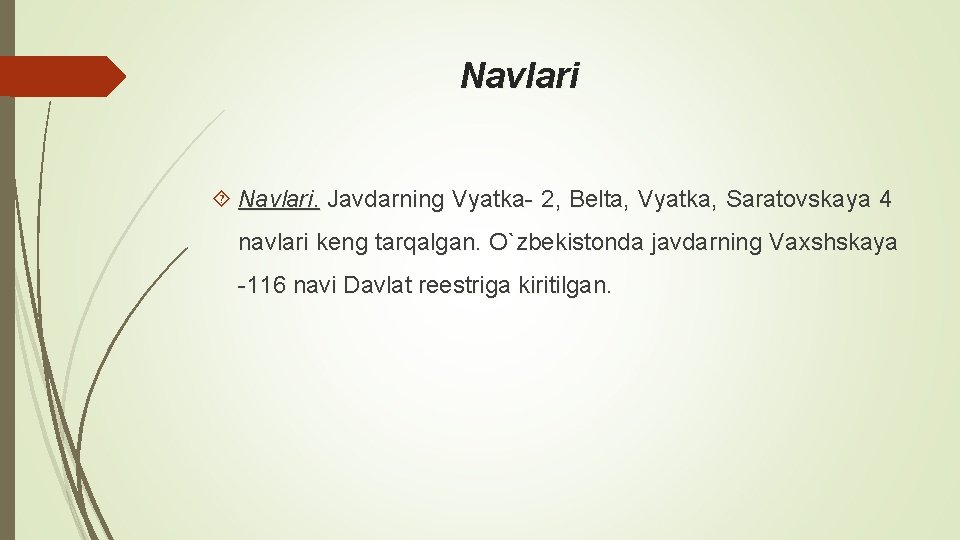 Navlari Navlari. Javdarning Vyatka- 2, Bеlta, Vyatka, Saratovskaya 4 navlari kеng tarqalgan. O`zbеkistonda javdarning