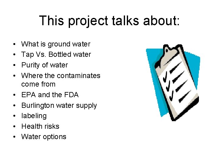 This project talks about: • • • What is ground water Tap Vs. Bottled