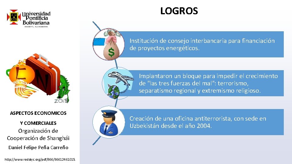 LOGROS Institución de consejo interbancaria para financiación de proyectos energéticos. Implantaron un bloque para