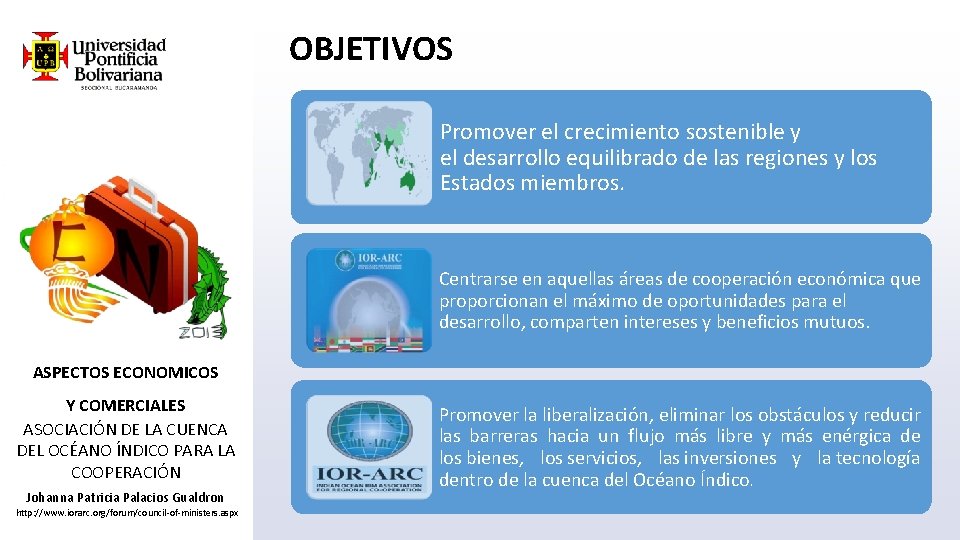 OBJETIVOS Promover el crecimiento sostenible y el desarrollo equilibrado de las regiones y los