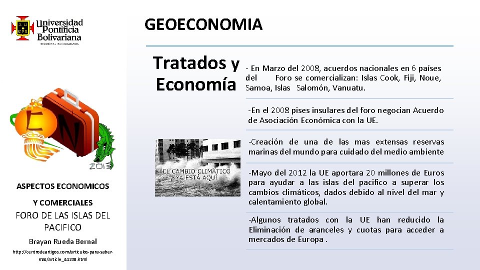 GEOECONOMIA Tratados y Economía - En Marzo del 2008, acuerdos nacionales en 6 países