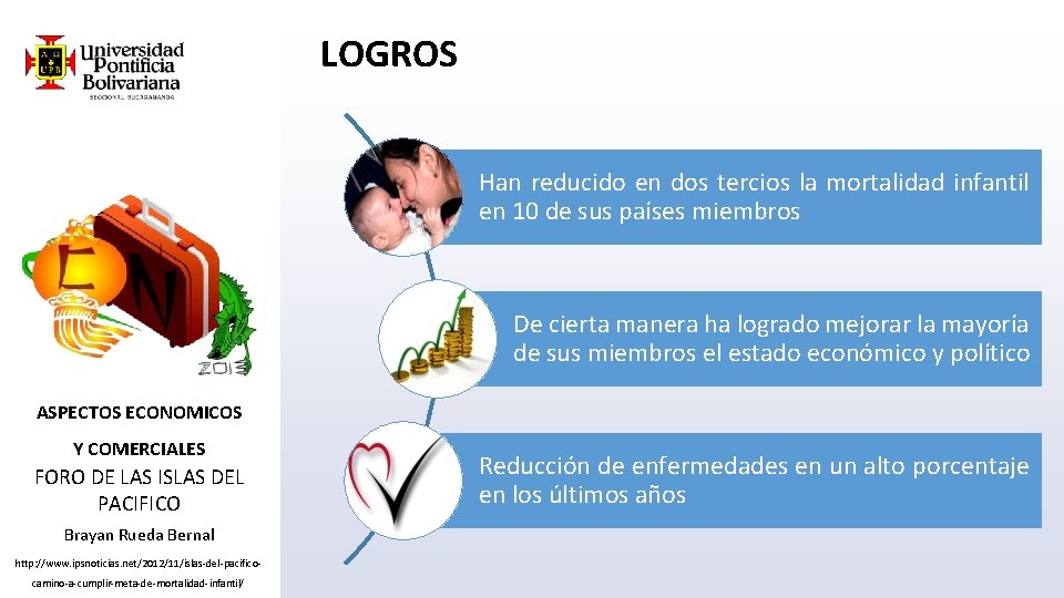 LOGROS Han reducido en dos tercios la mortalidad infantil en 10 de sus países