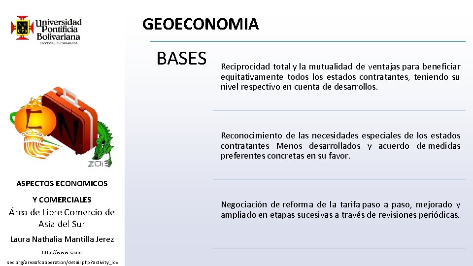 GEOECONOMIA BASES Reciprocidad total y la mutualidad de ventajas para beneficiar equitativamente todos los