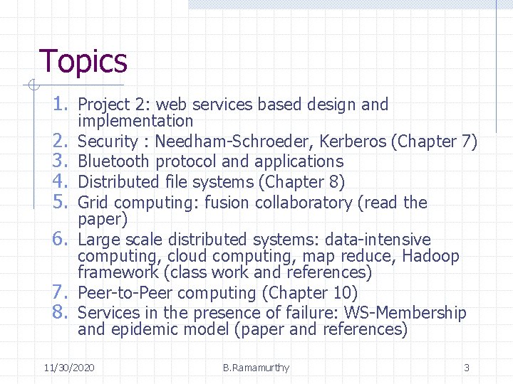 Topics 1. Project 2: web services based design and 2. 3. 4. 5. 6.