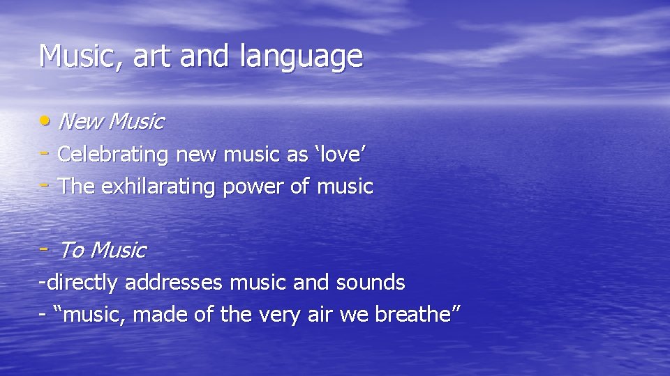 Music, art and language • New Music - Celebrating new music as ‘love’ -