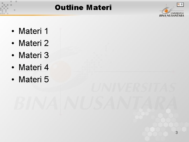 Outline Materi • • • Materi 1 Materi 2 Materi 3 Materi 4 Materi