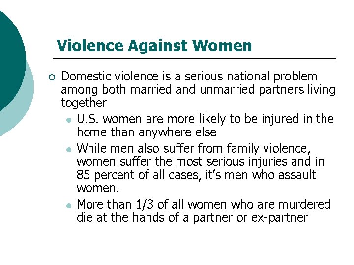 Violence Against Women ¡ Domestic violence is a serious national problem among both married