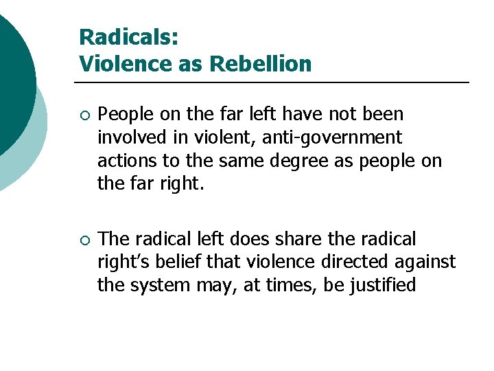 Radicals: Violence as Rebellion ¡ People on the far left have not been involved