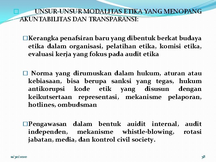 � UNSUR-UNSUR MODALITAS ETIKA YANG MENOPANG AKUNTABILITAS DAN TRANSPARANSI: �Kerangka penafsiran baru yang dibentuk