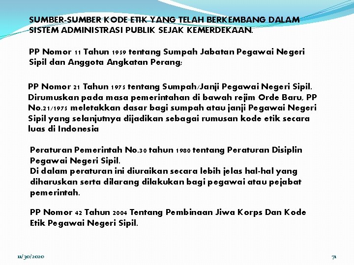 SUMBER-SUMBER KODE ETIK YANG TELAH BERKEMBANG DALAM SISTEM ADMINISTRASI PUBLIK SEJAK KEMERDEKAAN. PP Nomor