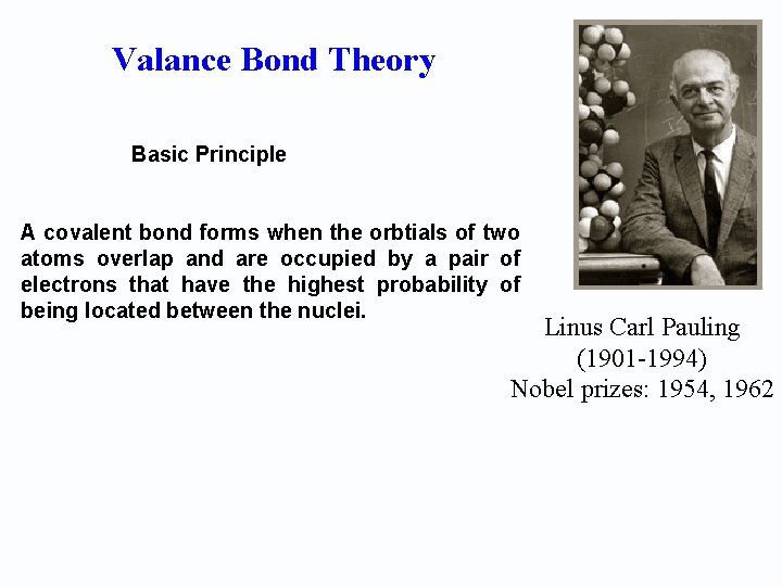Valance Bond Theory Basic Principle A covalent bond forms when the orbtials of two