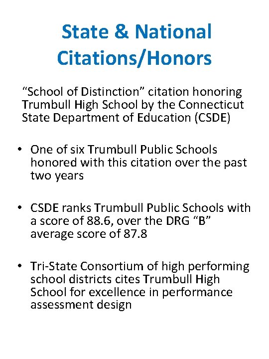 State & National Citations/Honors “School of Distinction” citation honoring Trumbull High School by the