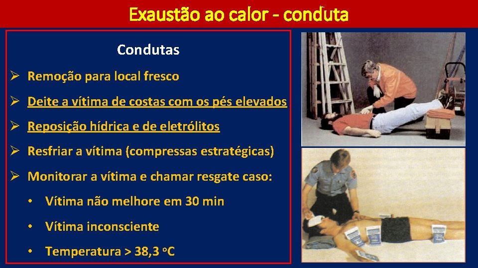 Exaustão ao calor - conduta Condutas Ø Remoção para local fresco Ø Deite a