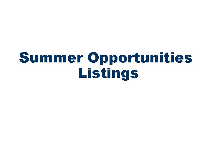 Summer Opportunities Listings 