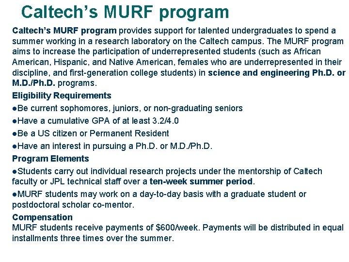 Caltech’s MURF program provides support for talented undergraduates to spend a summer working in