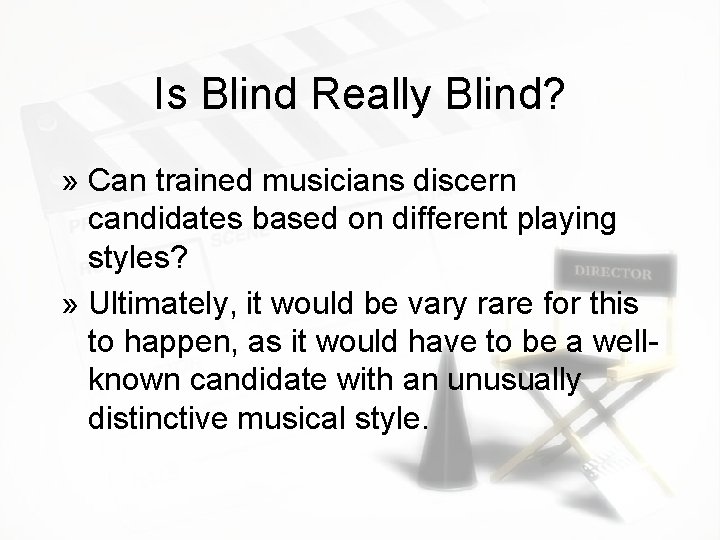 Is Blind Really Blind? » Can trained musicians discern candidates based on different playing