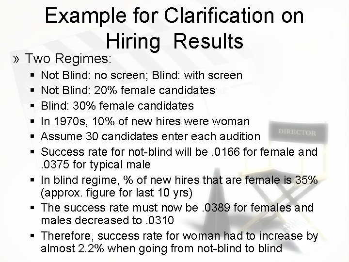 Example for Clarification on Hiring Results » Two Regimes: § § § Not Blind: