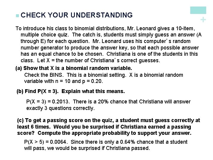 YOUR UNDERSTANDING + n CHECK To introduce his class to binomial distributions, Mr. Leonard