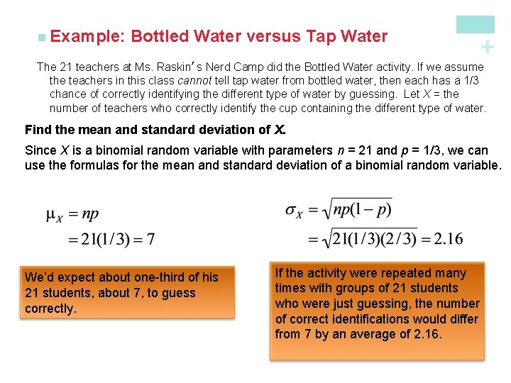 Bottled Water versus Tap Water + n Example: The 21 teachers at Ms. Raskin’s