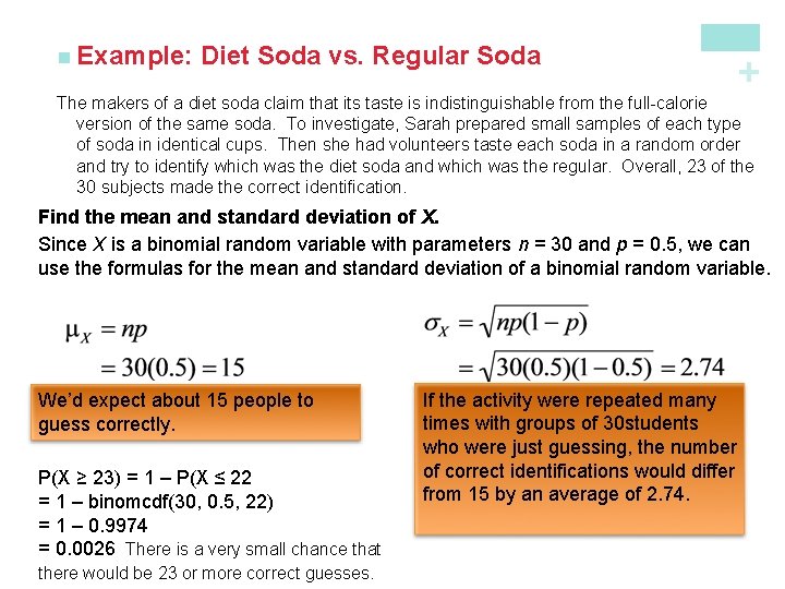 Diet Soda vs. Regular Soda + n Example: The makers of a diet soda