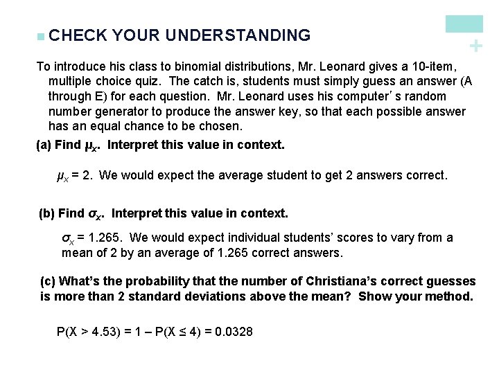 YOUR UNDERSTANDING + n CHECK To introduce his class to binomial distributions, Mr. Leonard