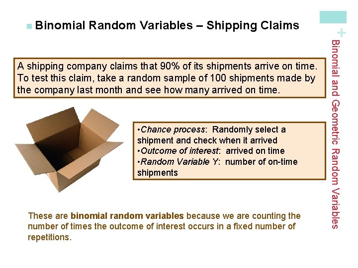 Random Variables – Shipping Claims • Chance process: Randomly select a shipment and check