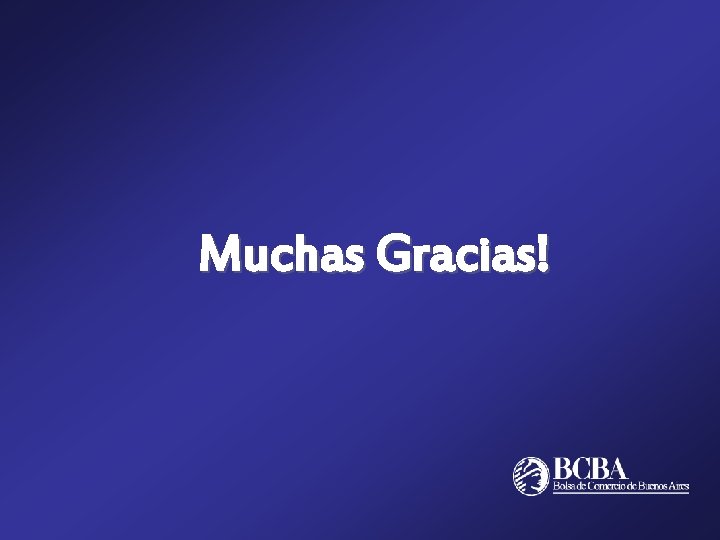 Muchas Gracias! 