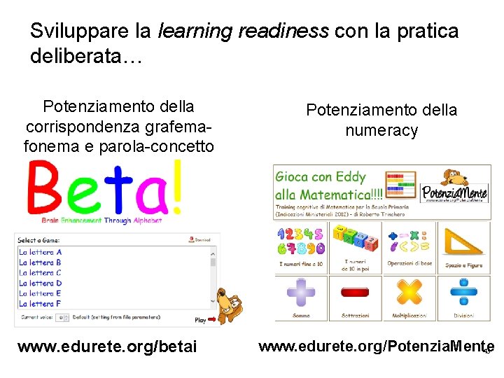 Sviluppare la learning readiness con la pratica deliberata… Potenziamento della corrispondenza grafemafonema e parola-concetto