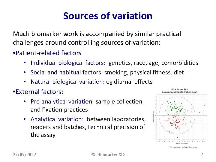 Sources of variation Much biomarker work is accompanied by similar practical challenges around controlling