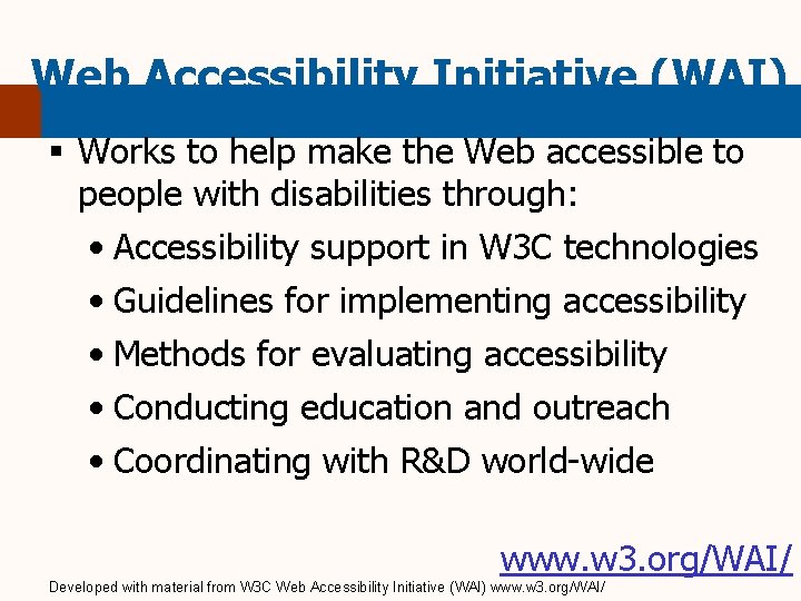 Web Accessibility Initiative (WAI) § Works to help make the Web accessible to people
