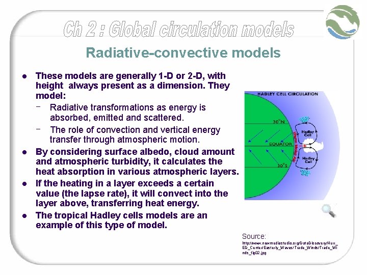 Radiative-convective models l l These models are generally 1 -D or 2 -D, with