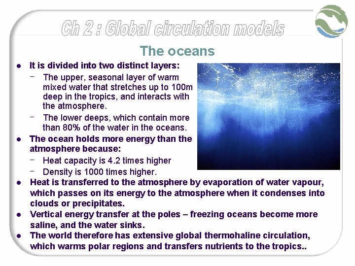 The oceans l l l It is divided into two distinct layers: - The The oceans l l l It is divided into two distinct layers: - The