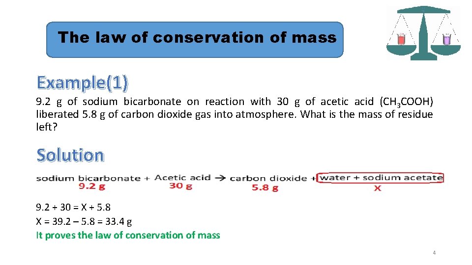 The law of conservation of mass Example(1) 9. 2 g of sodium bicarbonate on
