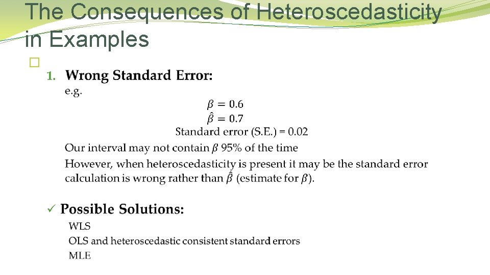 The Consequences of Heteroscedasticity in Examples � 