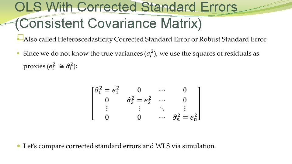 OLS With Corrected Standard Errors (Consistent Covariance Matrix) � 