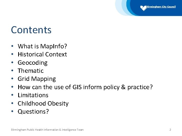 Contents • • • What is Map. Info? Historical Context Geocoding Thematic Grid Mapping