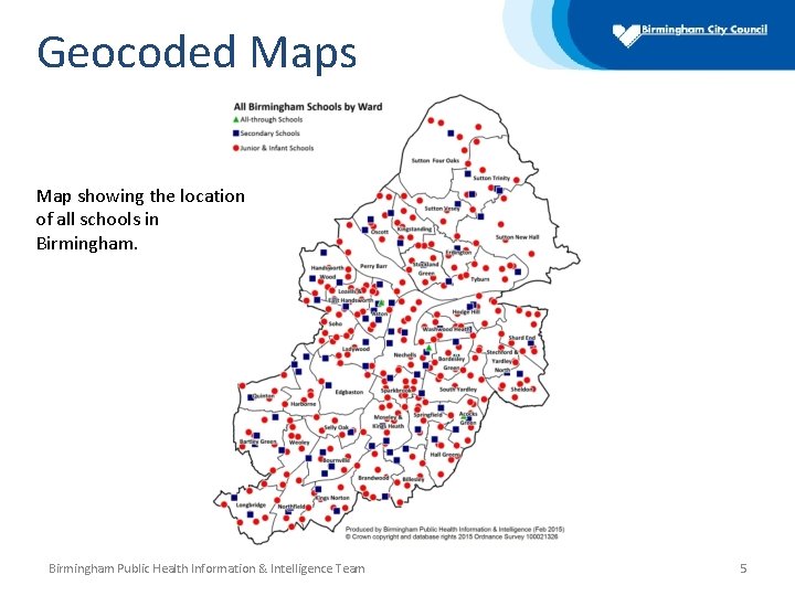 Geocoded Maps Map showing the location of all schools in Birmingham Public Health Information