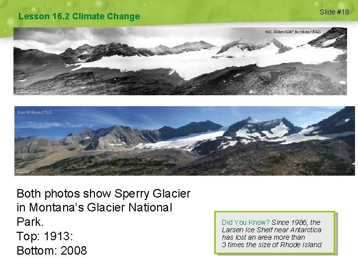 Lesson 16. 2 Climate Change Both photos show Sperry Glacier in Montana’s Glacier National