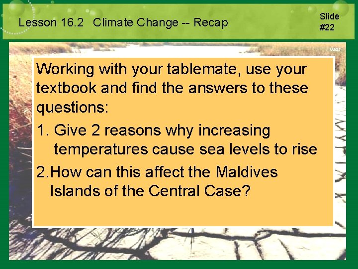 Lesson 16. 2 Climate Change -- Recap Working with your tablemate, use your textbook