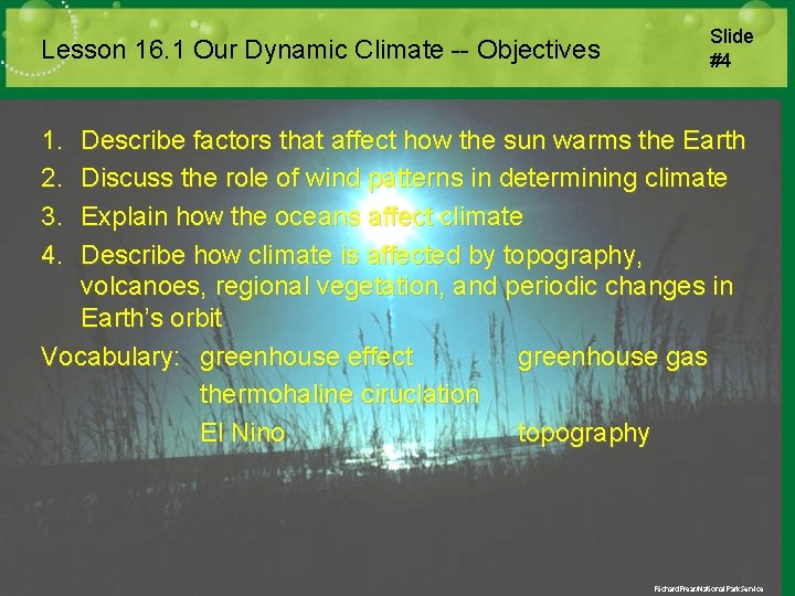 Lesson 16. 1 Our Dynamic Climate -- Objectives 1. 2. 3. 4. Slide #4