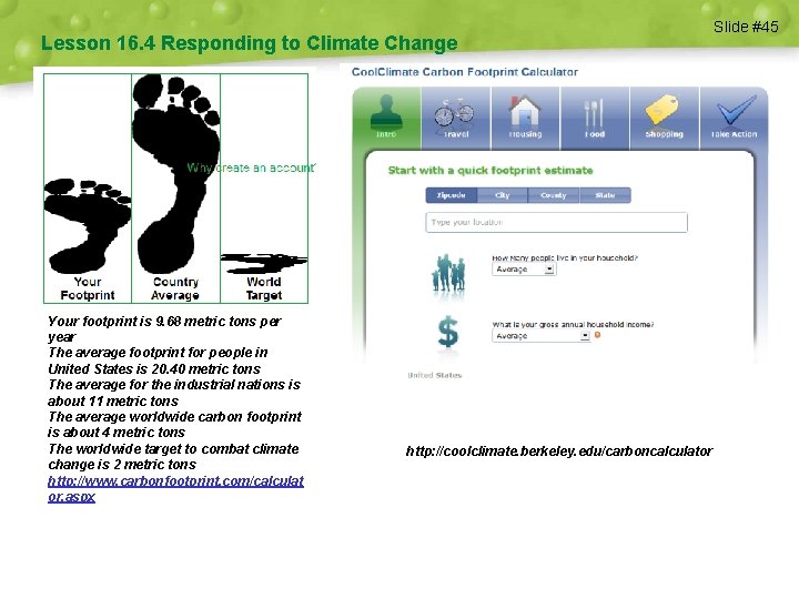 Lesson 16. 4 Responding to Climate Change Your footprint is 9. 68 metric tons
