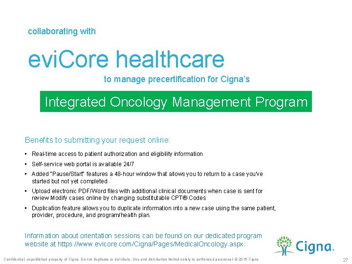 collaborating with evi. Core healthcare to manage precertification for Cigna’s Integrated Oncology Management Program