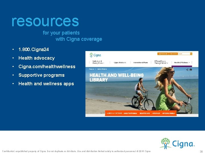 resources for your patients with Cigna coverage • 1. 800. Cigna 24 • Health